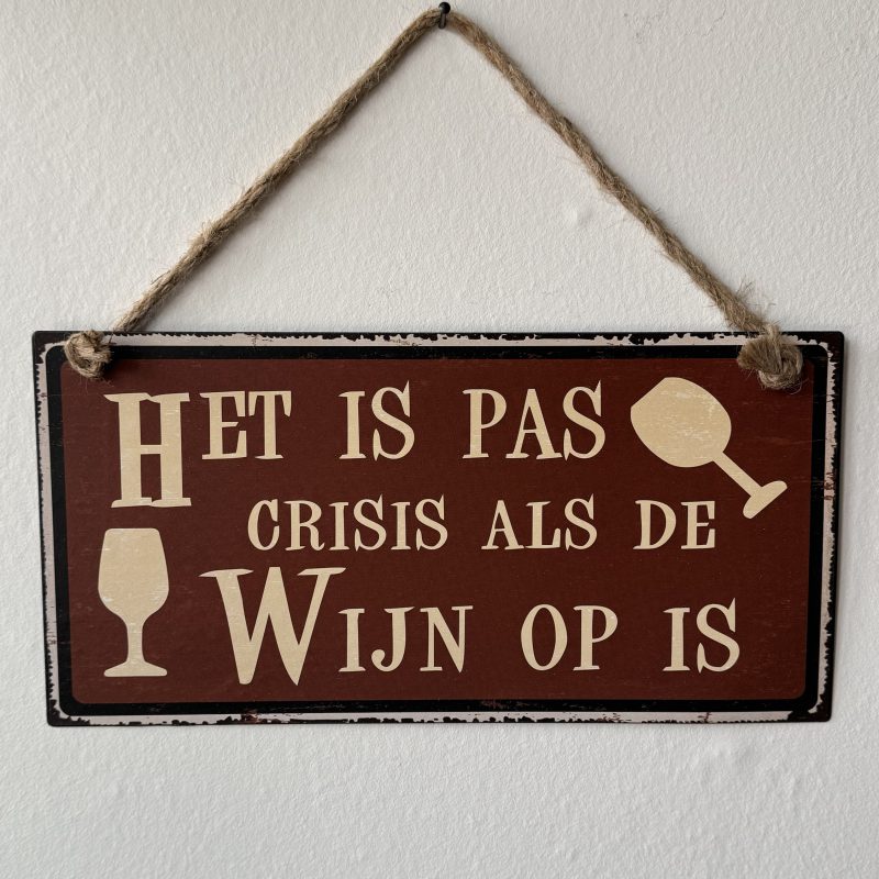Wandbord crisis als de wijn op is