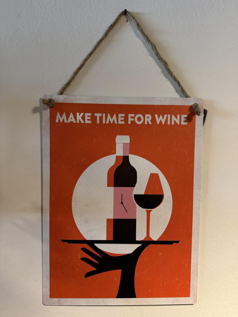 Wandbord: Make time for wine.