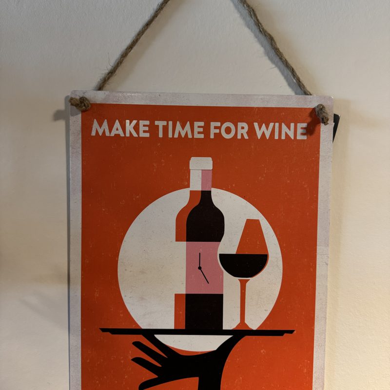 Wandbord: Make time for wine.